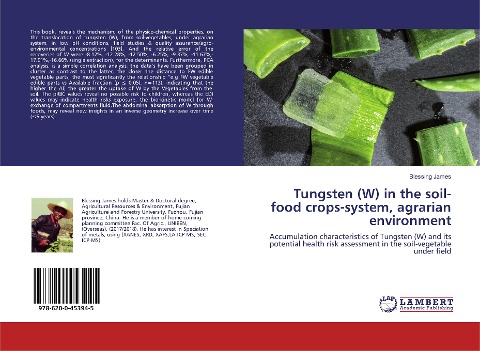 Tungsten (W) in the soil-food crops-system, agrarian environment: Accumulation characteristics of Tungsten (W) and its potential health risk assessment in the soil-vegetable under field