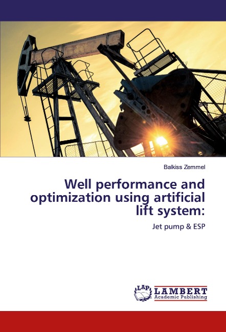 Well performance and optimization using artificial lift system:: Jet pump &amp; ESP