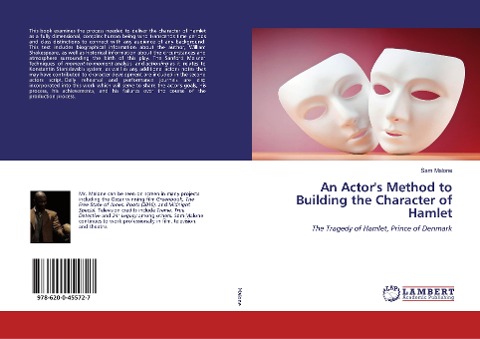 An Actors Method to Building the Character of Hamlet: The Tragedy of Hamlet, Prince of Denmark