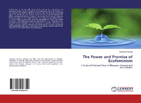 The Power and Promise of Ecofeminism: A Study of Selected Texts of Margaret Atwood and Alice Walker