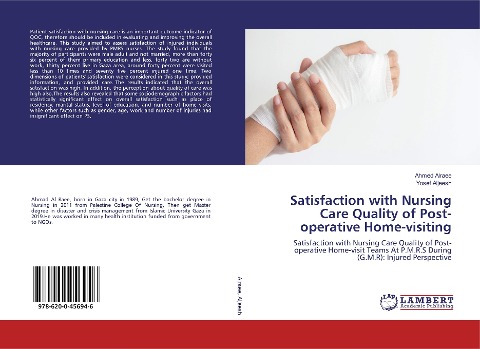 Satisfaction with Nursing Care Quality of Post-operative Home-visiting: Satisfaction with Nursing Care Quality of Post-operative Home-visit Teams At P.M.R.S During (G.M.R): Injured Perspective