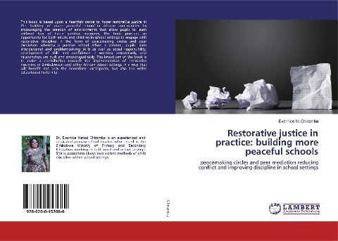 Restorative justice in practice: building more peaceful schools: peacemaking circles and peer mediation reducing conflict and improving discipline in school settings