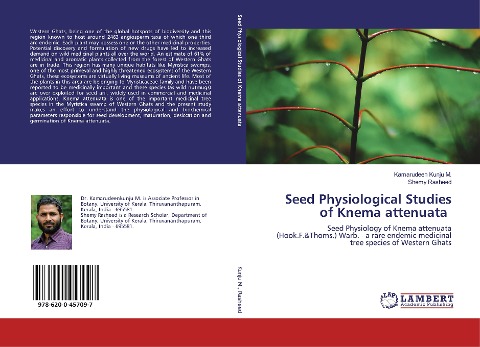 Seed Physiological Studies of Knema attenuata: Seed Physiology of Knema attenuata (Hook.F.&amp;Thoms.) Warb. - a rare endemic medicinal tree species of Western Ghats