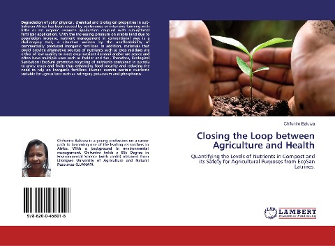 Closing the Loop between Agriculture and Health: Quantifying the Levels of Nutrients in Compost and its Safety for Agricultural Purposes from EcoSan Latrines.