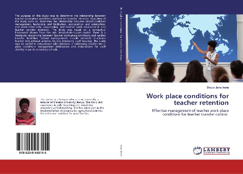 Work place conditions for teacher retention: Effective management of teacher work place conditions for teacher transfer control