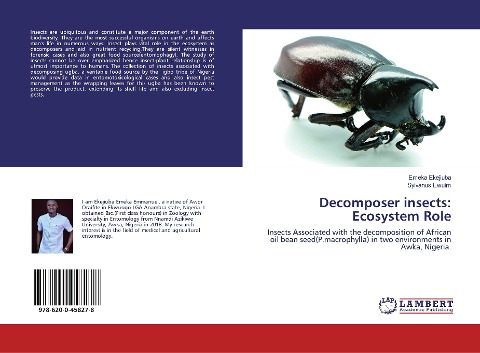 Decomposer insects: Ecosystem Role: Insects Associated with the decomposition of African oil bean seed(P.macrophylla) in two environments in Awka, Nigeria.