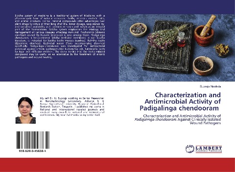 Characterization and Antimicrobial Activity of Padigalinga chendooram: Characterization and Antimicrobial Activity of Padigalinga chendooram Against Clinically Isolated Wound Pathogens
