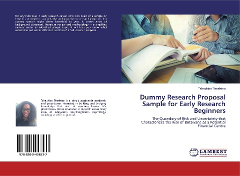 Dummy Research Proposal Sample for Early Research Beginners: The Quandary of Risk and Uncertainty that Characterizes the Rise of Botswana as a Potential Financial Centre