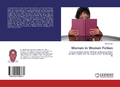 Women in Women Fiction: A Cross Analysis of the Women of Brewster Place by Gloria Naylor and So Long A Letter by Mariama Ba