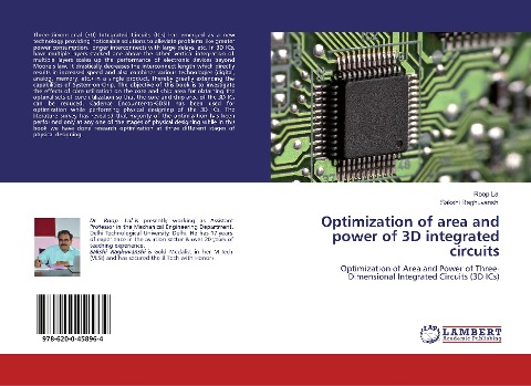 Optimization of area and power of 3D integrated circuits: Optimization of Area and Power of Three-Dimensional Integrated Circuits (3D ICs)