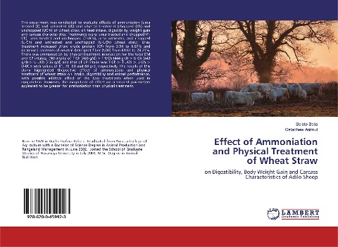 Effect of Ammoniationand Physical Treatmentof Wheat Straw: on Digestibility, Body Weight Gain and Carcass Characteristics of Adilo Sheep