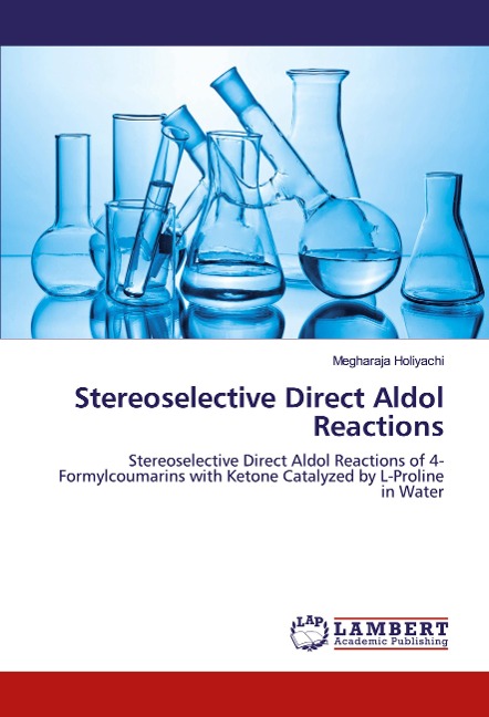 Stereoselective Direct Aldol Reactions: Stereoselective Direct Aldol Reactions of 4-Formylcoumarins with Ketone Catalyzed by L-Proline in Water