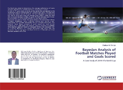 Bayesian Analysis of Football Matches Played and Goals Scored: A Case Study of 2014 Fifa World Cup
