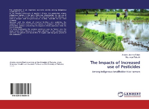 The Impacts of Increased use of Pesticides: Among Indigenous Smallholder Rice Farmers