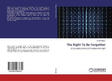 The Right To Be Forgotten: A Conceptualization of a fundamental right