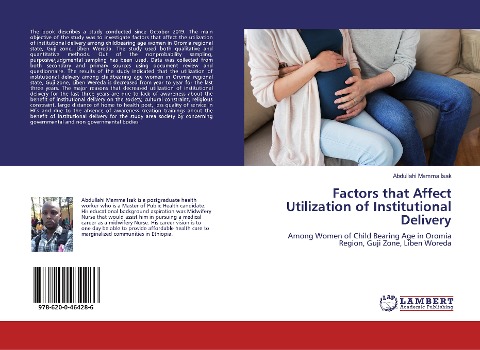 Factors that Affect Utilization of Institutional Delivery: Among Women of Child Bearing Age in Oromia Region, Guji Zone, Liben Woreda
