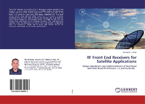 RF Front End Receivers for Satellite Applications: Design-Simulation and Implementation of Dual band and Wide band RF Receivers in L and Ku-bands