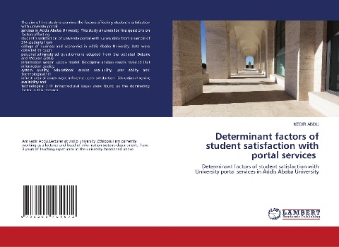 Determinant factors of student satisfaction with portal services: Determinant factors of student satisfaction with University portal services in Addis Ababa University