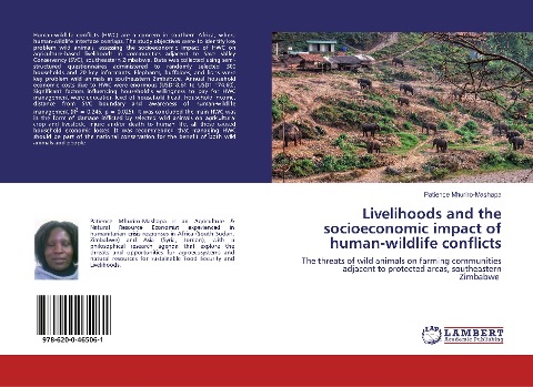 Livelihoods and the socioeconomic impact of human-wildlife conflicts: The threats of wild animals on farming communities adjacent to protected areas, southeastern Zimbabwe