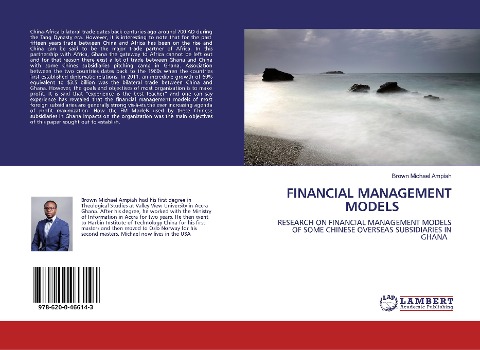FINANCIAL MANAGEMENT MODELS: RESEARCH ON FINANCIAL MANAGEMENT MODELS OF SOME CHINESE OVERSEAS SUBSIDIARIES IN GHANA