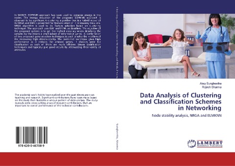 Data Analysis of Clustering and Classification Schemes in Networking: Node stability analysis, NRGA and ELMKNN