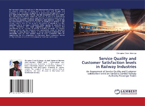 Service Quality and Customer Satisfaction levels in Railway Industries: An Assessment of Service Quality and Customer Satisfaction levels on Tanzania Zambia Railway Authority Passenger Trains