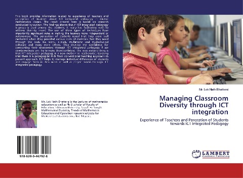 Managing Classroom Diversity through ICT integration: Experience of Teachers and Perception of Students towards ICT Integrated Pedagogy