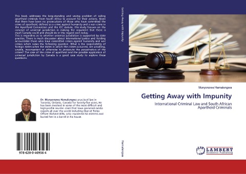 Getting Away with Impunity: International Criminal Law and South African Apartheid Criminals