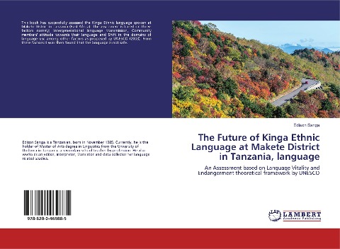 The Future of Kinga Ethnic Language at Makete District in Tanzania, language: An Assessment based on Language Vitality and Endangerment theoretical framework by UNESCO