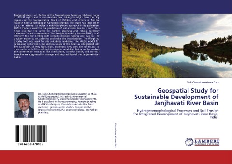 Geospatial Study for Sustainable Development of Janjhavati River Basin: Hydrogeomorphological Processes and Soil Erosion for Integrated Development of Janjhavati River Basin, India.