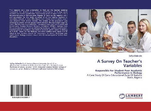 A Survey On Teachers Variables: Responsible For Student Poor Academic Performance In Biology A Case Study Of Zaria Educational Zone Of Kaduna State, Nigeria