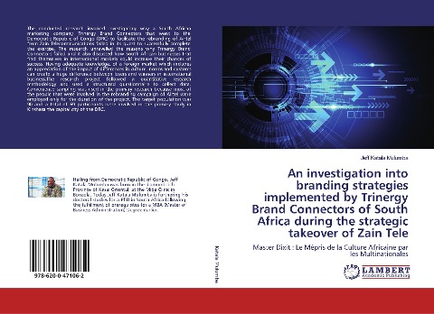 An investigation into branding strategies implemented by Trinergy Brand Connectors of South Africa during the strategic takeover of Zain Tele: Master Dixit : Le Mépris de la Culture Africaine par les Multinationales
