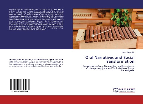 Oral Narratives and Social Transformation: Perspective on Song Composition and Rendition in Contemporary Igede and Tiv Societies of Benue State-Nigeria