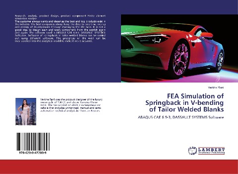 FEA Simulation of Springback in V-bending of Tailor Welded Blanks: ABAQUS CAE 6.9-3, DASSAULT SYSTEMS Software