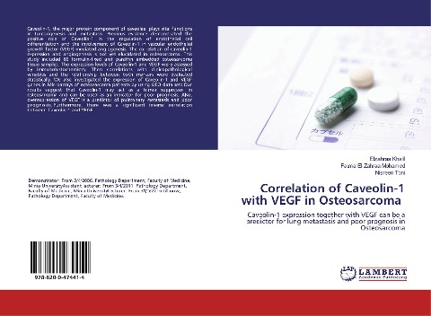 Correlation of Caveolin-1 with VEGF in Osteosarcoma: Caveolin-1 expression together with VEGF can be a predictor for lung metastasis and poor prognosis in Osteosarcoma