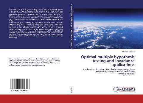 Optimal multiple hypothesis testing and invariance applications: Applications in radar side-lobe blanker design, Low Probability Intercept radars and frame synchronization