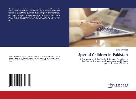 Special Children in Pakistan: A Comparison of the Student Services Provided to the Special Students at Government and Private Special Schools of FSD PK