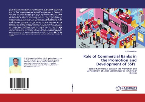 Role of Commercial Banks in the Promotion and Development of SSIs: Role of Commercial Banks in the Promotion and Development of Small Scale Industries in Chittoor District