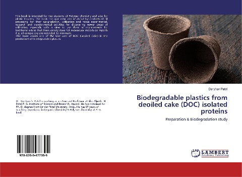 Biodegradable plastics from deoiled cake (DOC) isolated proteins: Preparation & Biodegradation study