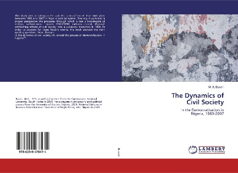 The Dynamics of Civil Society: in the Democratisation inNigeria, 1983-2007