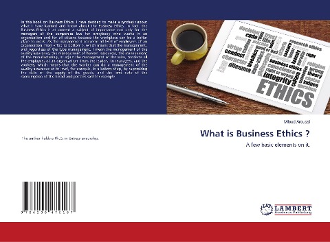 What is Business Ethics ?: A few basic elements on it.