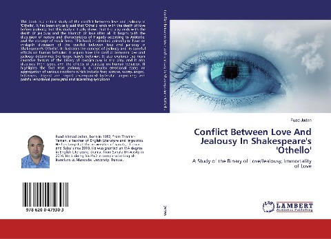 Conflict Between Love And Jealousy In Shakespeares Othello: A Study of the Binary of Love/Jealousy; Immortality of Love