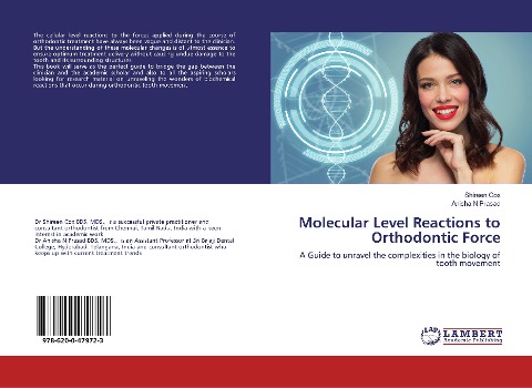 Molecular Level Reactions to Orthodontic Force: A Guide to unravel the complexities in the biology of tooth movement