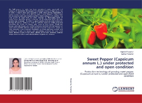 Sweet Pepper (Capsicum annum L.) under protected and open condition: Production technology of growing sweet pepper (Capsicum annum L.) under protected and open field condition