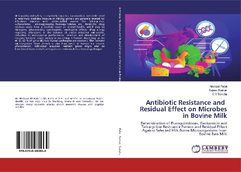 Antibiotic Resistance and Residual Effect on Microbes in Bovine Milk: Determination of Fluroquinolones, Gentamicin and Tetracycline Resistance Pattern and Residual Effect Against Selected Milk Borne Microorganisms from Bovine Raw Milk