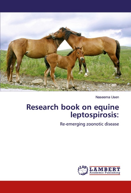 Research book on equine leptospirosis:: Re-emerging zoonotic disease