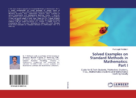 Solved Examples on Standard Methods in Mathematics:Part I: Guide for B.Tech Students, Polytechnic Students, M.Sc., Mathematics Students and Mathematics Teaching Faculty