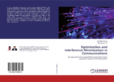Optimization and Interference Minimization in Communications: An approved and awarded doctoral work in back ground of optical communications