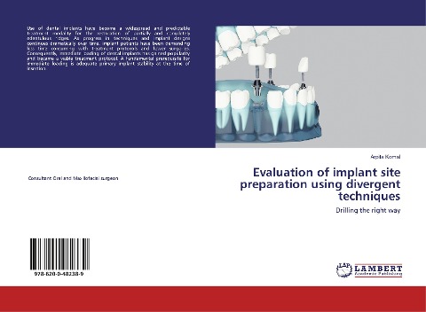 Evaluation of implant site preparation using divergent techniques: Drilling the right way