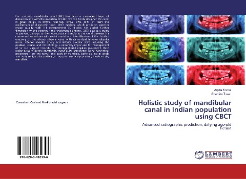 Holistic study of mandibular canal in Indian population using CBCT: Advanced radiographic prediction, defying age-old fiction